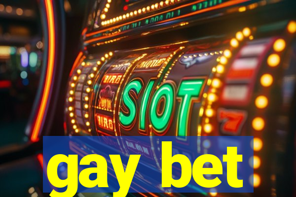 gay bet